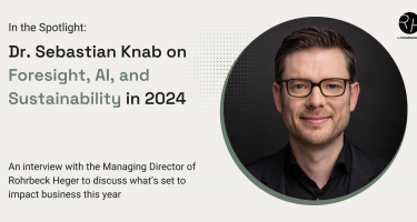 In the Spotlight: Dr. Sebastian Knab on Foresight, AI, and Sustainability in 2024